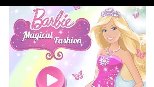 'Fun Barbie Magical Fashion Game For Kids! Transform Barbie Into A Princess With Girl Games'