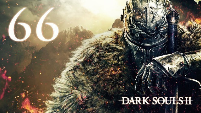 'Dark Souls 2 con sis00sis - Parte 66 - Fashion souls y mala pinta'