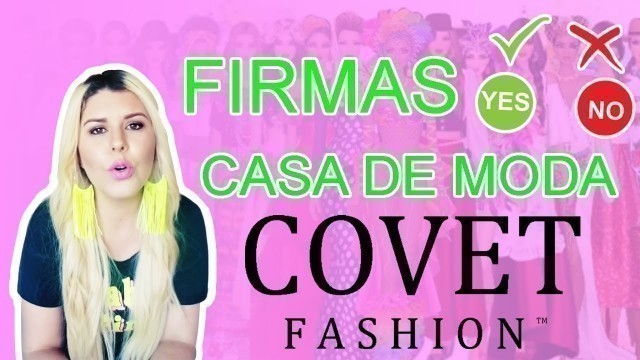 'Covet Fashion/Firmas/Casa de moda.'