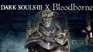 'Dark Souls 3: Bloodborne Trick Weapons'