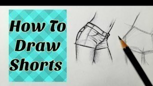 'How to draw Shorts step by Step | Women Clothing Sketch Drawing Fashion sketching for beginners'