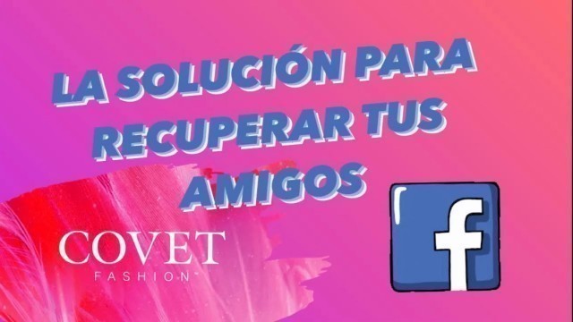 'La solución para recuperar tus amigos⚠️!!! -COVETFASHION ❤️'