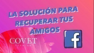 'La solución para recuperar tus amigos⚠️!!! -COVETFASHION ❤️'