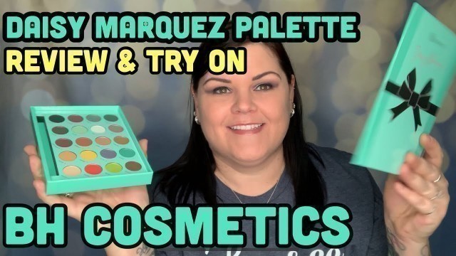 'BH Cosmetics Daisy Marquez Eyeshadow Palette Review & Try On'