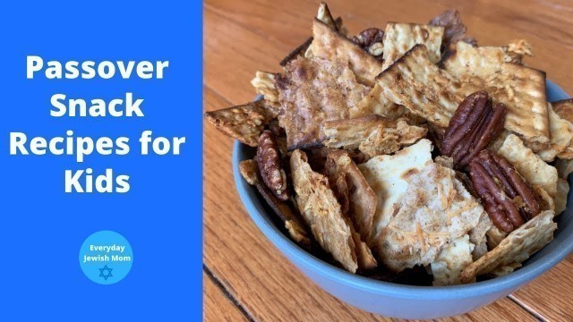 'Passover Snack Recipes for Kids COLLAB / Parmesan Snack Mix / Almond Butter Energy Balls'