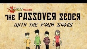 'The Passover Story of the Four Sons...Video Haggadah For Your Seder!'