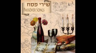 'L\'Shanah Haba\'ah - Passover Songs'