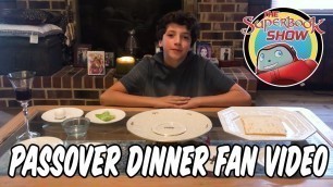 'Passover Dinner Fan Video - The Superbook Show'