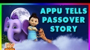 'Short Stories for kids | Appu Tells The Passover Story'