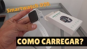 'Como carregar o smartwatch D20.'