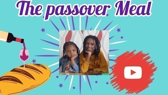 'The passover Meal /bible story for kids'