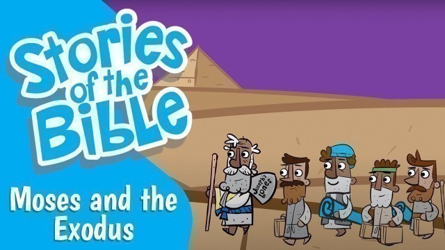 'Moses and the Exodus | Stories of the Bible'