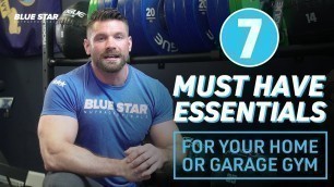 '7 Must Have Essentials For Your Home or Garage Gym!'
