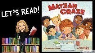 'MATZAH CRAZE by Jamie Kiffel-Alcheh | Passover Kids Books Read Aloud'