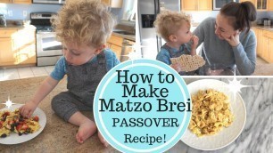 'PASSOVER RECIPE!!! How to Make Matzo Brei with Kids! Kosher for Passover'