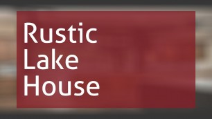 'Rustic Lake House Decorating Ideas'