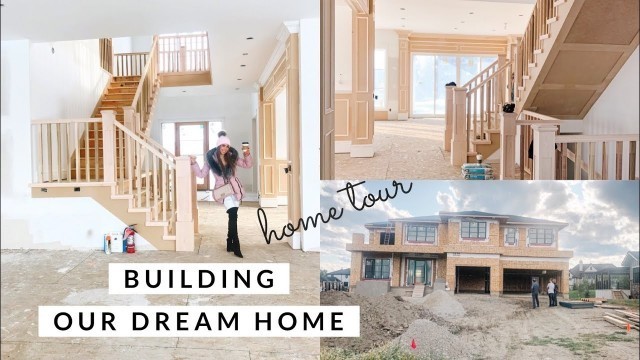 'BUILDING OUR DREAM HOME!!