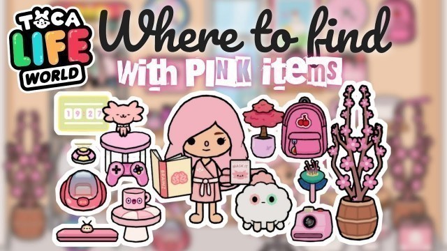 'TOCA LIFE WORLD: WHERE TO FIND CUTE PINK THINGS | NecoLawPie Color Collection #1'