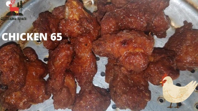 'CHICKEN 65  Recipe | How to make chicken 65 @home |  NO FOOD  COLOUR   #glitteringspace'