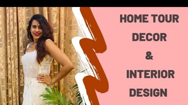 'House Tour : Decor and Interior Design'