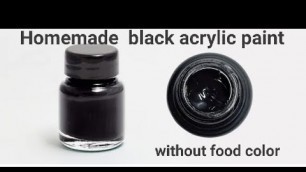 'How to make black acrylic paint at home/home made acrylic paint without food color'