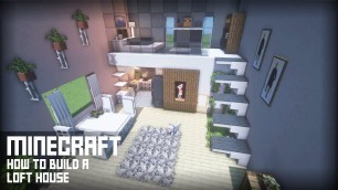 '⚒️[Minecraft Interior Tutorial]: How to build a Modern Loft House | Interior Design # 1