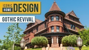 'Iconic Home Design | Gothic Revival'