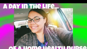 'A DAY IN THE LIFE OF A HOME HEALTH NURSE || PROS & CONS || WHAT TO EXPECT'