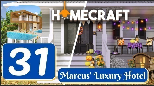 'Homecraft: Home Design Game - Part 31 - Marcus\' Luxury Hotel - Gameplay'