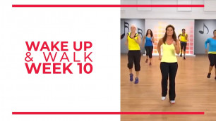 'WAKE UP & Walk! Week 10 | Walk At Home YouTube Workout Series'