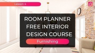 'Room planner. Free interior design course. Lesson 4. Furnishing'