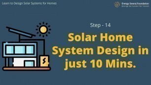 'Step 14-  Solar Home System Design in just 10 Mins ||Learn to Design your own Solar Home Systems'