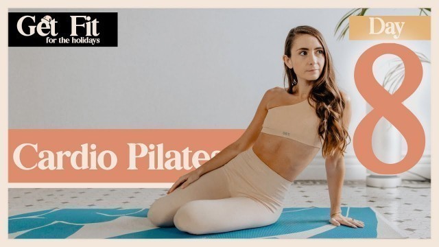 'DAY 8: FAT-BURNING CARDIO PILATES AT HOME WORKOUT (Get Fit for The Holidays Challenge)'