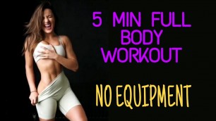 '5 MIN FULL BODY WORKOUT AT HOME [] NO EQUIPMENT'