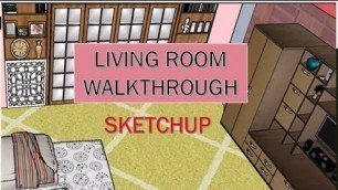 'GOOGLE SKETCHUP | INTERIOR DESIGN | LIVING ROOM WALKTHROUGH | EASYMETHODS | 3D MODELLING'