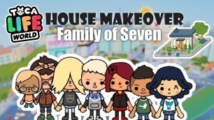 'Toca Life World : HOUSE MAKEOVER Family of Seven 