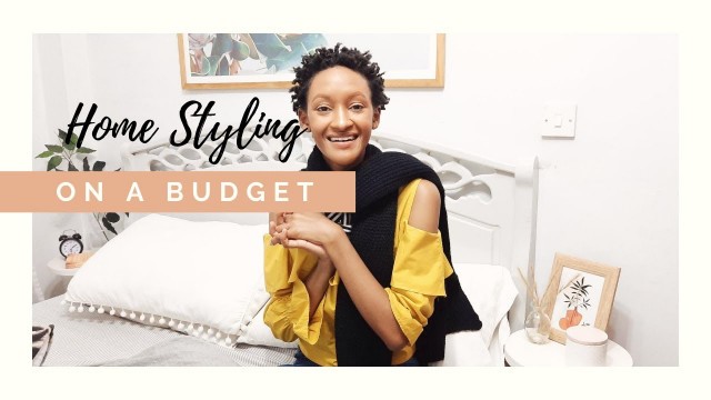 'HOW I STYLE MY HOME ON A BUDGET// Tips on decorating on a budget'