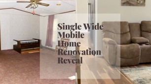 'Single Wide Mobile Home Renovation Whole House Reveal'