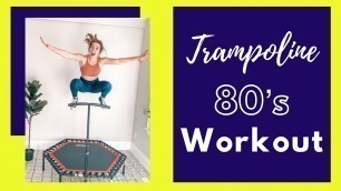 '80’s Trampoline Workout - At Home Fitness'