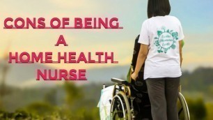 'Top 5 Cons of being a Home Health Nurse'