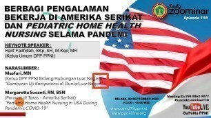 'BERBAGI PENGALAMAN BEKERJA DI AMERIKA SERIKAT DAN PEDIATRIC HOME HEALTH NURSING SELAMA PANDEMI'