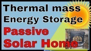 'Thermal mass, thermal bank, underground thermal energy storage, passive solar home'