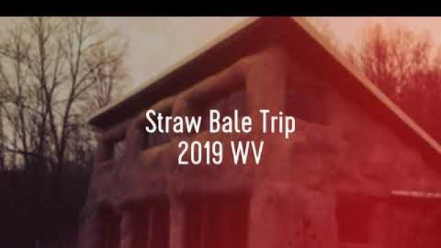 'Straw Bale Passive Solar Home  Trip'