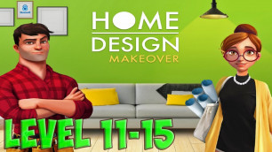 'Home Design Makeover level 11 12 13 14 15 and Game Story'