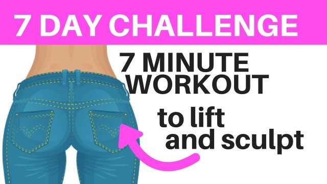 'GLUTE AND LEG WORKOUT - 7 DAY HOME FITNESS CHALLENGE - 7 MINUTE WORKOUT LOWER BODY - START NOW'