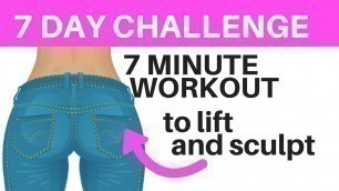 'GLUTE AND LEG WORKOUT - 7 DAY HOME FITNESS CHALLENGE - 7 MINUTE WORKOUT LOWER BODY - START NOW'