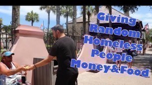 'Giving Random Homeless People Food And Money!'
