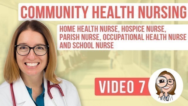 'Community Health Nursing - Home Health Nurse, Hospice Nurse, Parish Nurse & Occupational Health'