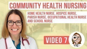 'Community Health Nursing - Home Health Nurse, Hospice Nurse, Parish Nurse & Occupational Health'