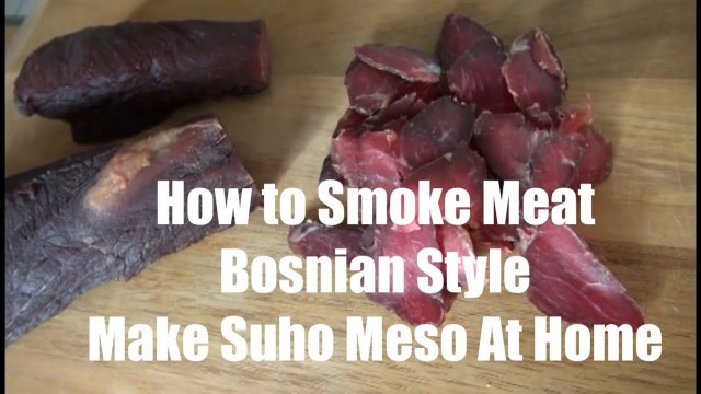 'How to Smoke Meat Bosnian Style - Make Suho Meso At Home PT-1'